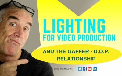 Lighting for video production and the Gaffer – DoP relationship